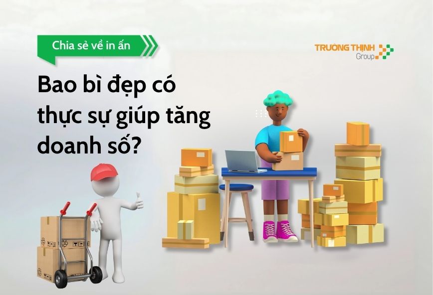Bao bì đẹp có thực sự giúp tăng doanh số?