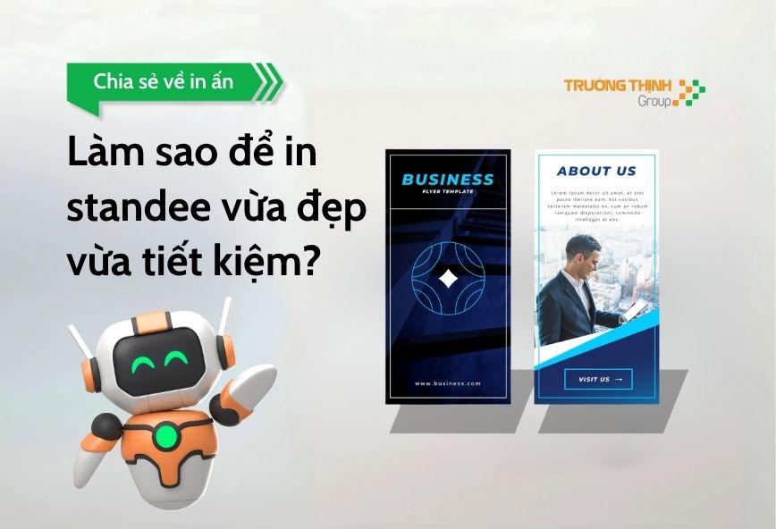 Làm sao để in standee vừa đẹp vừa tiết kiệm?