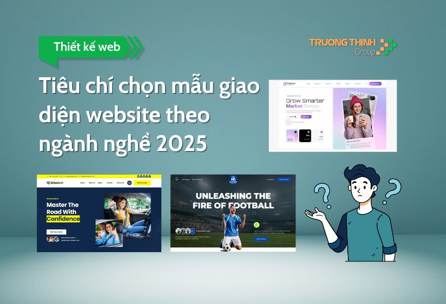 Tiêu chí chọn mẫu giao diện website theo ngành nghề 2025